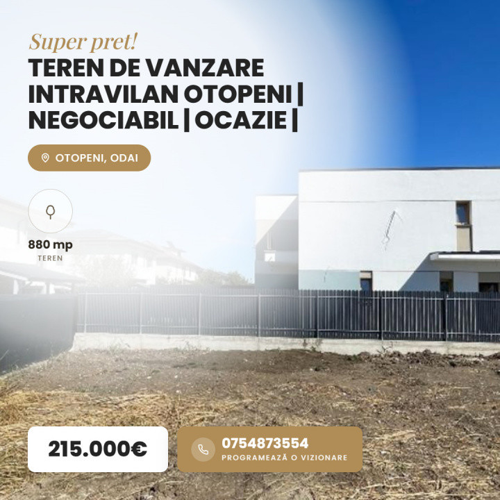  Teren de vanzare intravilan Otopeni | negociabil | ocazie | 