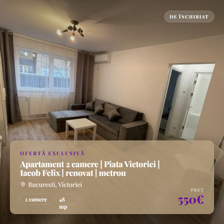Apartament 2 camere | Piata Victoriei | Iacob Felix | renovat | metrou