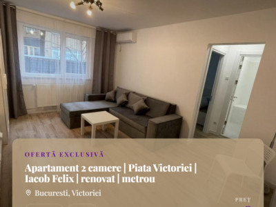 Apartament 2 camere | Piata Victoriei | Iacob Felix | renovat | metrou